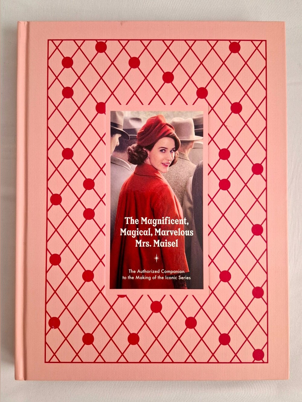 The Magnificent, Magical, Marvelous Mrs. Maisel Series Companion Book